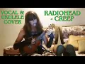 Download Lagu RADIOHEAD -  CREEP (VOCAL \u0026 UKULELE COVER)