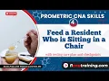 How to Feed a Resident Sitting in a Chair CNA Skills for Prometric Exam