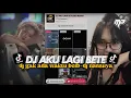 Download Lagu DJ AKU LAGI BETE BEIB | DJ GAK ADA WAKTU BEIB VIRAL TIKTOK 2023 - DJ NANSUYA