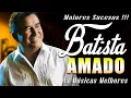 Lagu Amado Batista – Clássicos Antigos Mais Tocados 🎶 Coletânea Especial do Rei