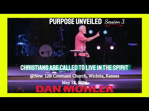 Download MP3 ✝️ New Life Covenant Church May 18, 2024 | Session 3 - Dan Mohler