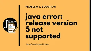 Error java error release version 5 not supported