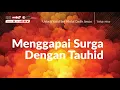 Download Lagu Tabligh Akbar: Menggapai Surga Dengan Tauhid l Ustadz Yazid bin Abdul Qadir Jawas