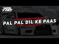 Lagu DJ PAL PAL DIL KE PAAS MENGKANE VIRAL TIKTOK 2K25🎧