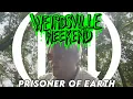 Prisoner of Earth Weirdsville Weekend 2025
