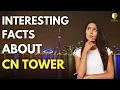 CN Tower Toronto - Top 5 Interesting Facts about CN Tower Canada Info Blizz
