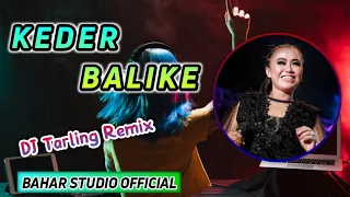 Download KEDER BALIKE - DIANA SASTRA // DJ TARLING REMIX MP3