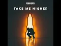 Take Me Higher (feat. Drew Tyler)