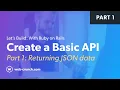 Create a Basic API with Ruby on Rails - Part 1