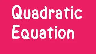 Quadratic Equation Definition Examples What are Quadratic Equations