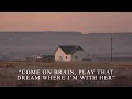 Download Lagu For When You Can't Breathe - Come On Brain, Play That Dream Where I'm With Her (Lyric Video) MP3
