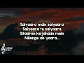 Saiyaara (Lyrics) - Mohit Chauhan, Tarannum Malik Jain 🎶 | Saiyara mai saiyara saiyara tu saiyara✨