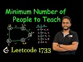 Minimum Number of People to Teach Leetcode 1733