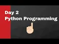 Day 2 Python Programming