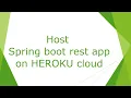 Deploy and host Java Spring boot rest service web app on Heroku