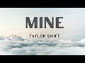 Taylor Swift Mine Taylor's Version Lyrics