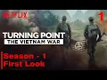 Turning Point The Vietnam War Docuseries Netflix First Look