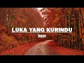 Download Lagu Mahen - Luka Yang Kurindu (Lirik)