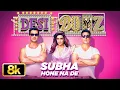 Subha Hone Na De 8K Full Song Desi Boyz Akshay Kumar John Abraham Pritam Mika Singh