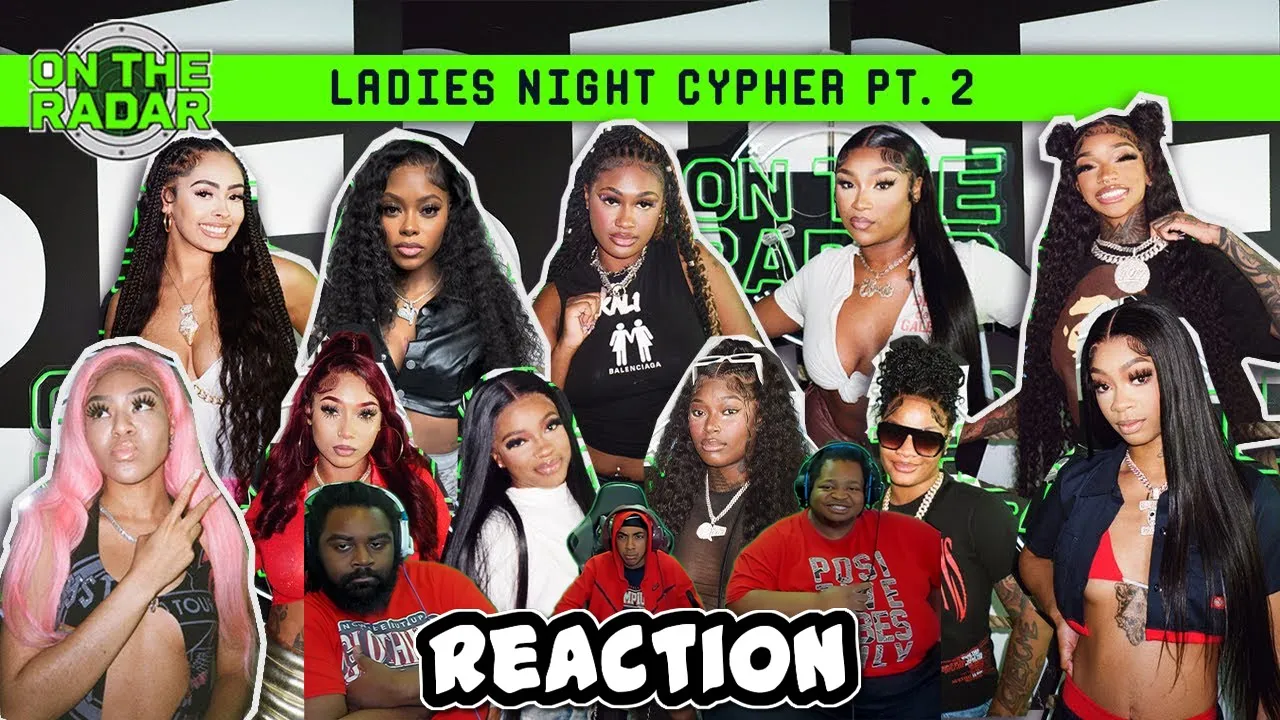 On The Radar - Ladies Nights Cypher Pt.2 REACTION!!!