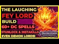 PF WOTR - FEY LORD Build 60 DC CROWD CONTROL with STUNLOCK INSTAKILLS even on Unfair