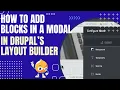 How To Add Blocks in a Modal in Drupal s Layout Builder