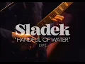 Lagu SLADEK - Handful of Water - Live at RHIZ Vienna