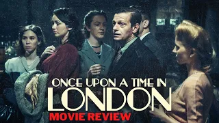 once upon a time in london 2019 movie review