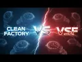 Clean Factory VS VSF The hidden giants of the system - who will win