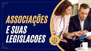 Associações e suas legislações e obrigações