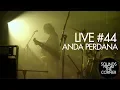 Download Lagu Sounds From The Corner : Live #44 Anda Perdana