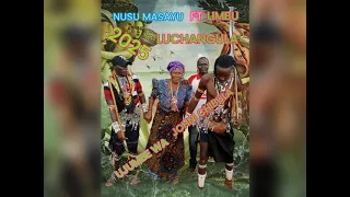 LIMBU LUCHANGULA FT NUSU MASAYU UJUMBE WA JOHNl CHIBULA 