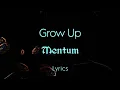 Download Lagu Grow Up - Mentum (Lyrics) #lirik #liriklagu #lyrics #music