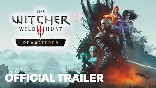 The Witcher 3 Wild Hunt Remastered - Announcement Trailer