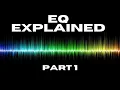 EQ Explained 1 - Equalization Explained
