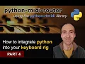 Python Midi Router Tutorial - Part 4