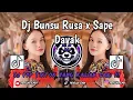 Download Lagu DJ BUNSU RUSA X SAPE DAYAK VIRAL TIKTOK TERBARU 2025 YANG KALIAN CARI CARI🔥