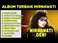 Download Lagu JERITAN HATI - MIRNAWATI DEWI FULL ALBUM - Kumpulan Lagu Dangdut Lawas 2025