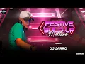 Download Lagu Festive Build-Up Mixtape Mixed By DJ Jarro (2024)