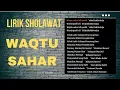 Download Lagu Lirik sholawat waqtu sahar...bikin hati adem dan sejuk #liriksholawat #sholawatan #subscribe