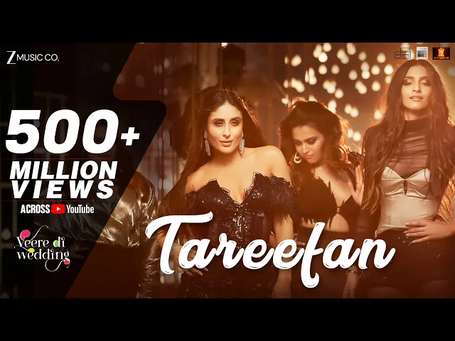 Download MP3 Tareefan | Veere Di Wedding | QARAN  Ft. Badshah | Kareena Kapoor Khan, Sonam Kapoor, Swara & Shikha