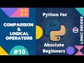 Comparison and Logical Operators in Python - Python for Absolute Beginners 2022