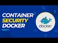 Container Security Docker Session - 10