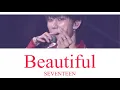 Download Lagu 【カナルビ】Beautiful/SEVENTEEN/세븐틴/日本語訳/歌詞