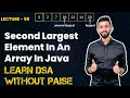 Second Largest Element In An Array In Java FREE DSA Course in JAVA Lecture 50