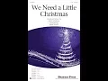 We Need a Little Christmas SATB Choir - Arranged by Mark Hayes