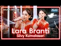 Lagu SILVY KUMALASARI - LARA BRANTI (Official Music Live)