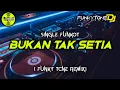 Download Lagu Funkot - BUKAN TAK SETIA #Funkytonestyle