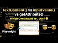 Day 5 4 - Playwright textContent vs inputValue vs getAttribute Extract Any Data Like a Pro