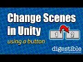 Change Scenes in Unity with a Button basic tutorial